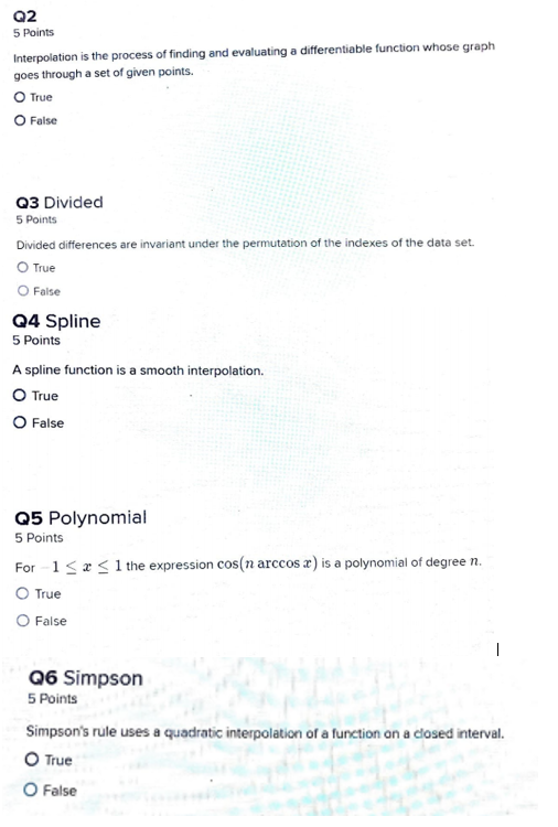 Q2 5 Points Interpolation is the process of finding and evaluating a differentiable function whose graph goes through a set o