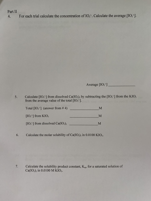 Part II 4. For each trial calculate the concentration of 10,. Calculate the average [10,). Average [10,). Calculate [10,]