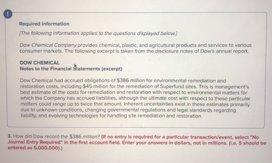 Required information [The following information applies to the questions displayed below.) Dow Chemical Company provides chem
