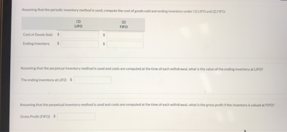 Assuming that the periodic inventory method is used, compute the cost of goods sold and ending inventory under (1) LIFO and (