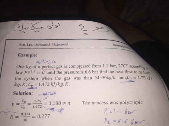 اولی ما نك WA رمو Asst. Lec. Murtadha S. Mohammed Thermodynamics Example: اما One kg of a perfect gas is compressed from 1.1