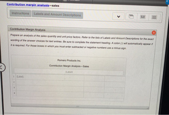 Contribution margin analysis-sales Instructions Labels and Amount Descriptions Contribution Margin Analysis Prepare an analys