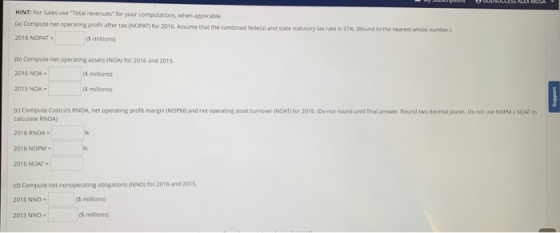 HINT: For Sales use Total revenues for your computations, when applicable (al Compute net operating profit after tax (NOPAT)