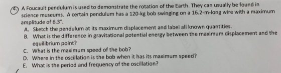 A Foucault pendulum is used to demonstrate the rotation of the Earth. They can usually be found in science museums. A certain