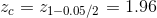 z_c=z_{1-0.05/2}=1.96