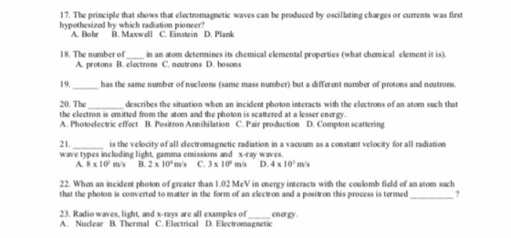 17. The principle that shows that electromagnetic waves can be produced by Oscillating charges or currents was first hypothes