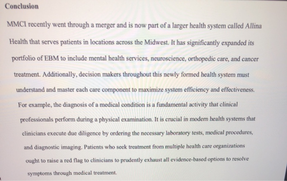 Conclusion MMCI recently went through a merger and is now part of a larger health system called Allina Health that serves pat