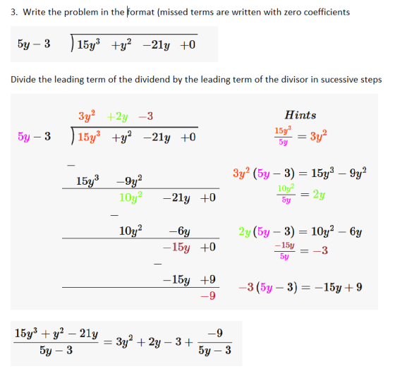 3. Write the problem in the format (missed terms are written with zero coefficients 5y – 3 ) 1543 +y–217 +0 Divide the leadin