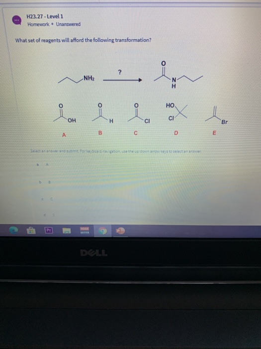 H23.27 - Level 1 Homework • Unanswered What set of reagents will afford the following transformation? ? NH2 H o HO OH CI H Br