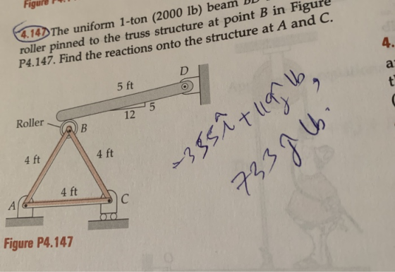Figure 4.14The uniform 1-ton (2000 lb) beam DD roller pinned to the truss structure at point B in Figure P4.147. Find the rea