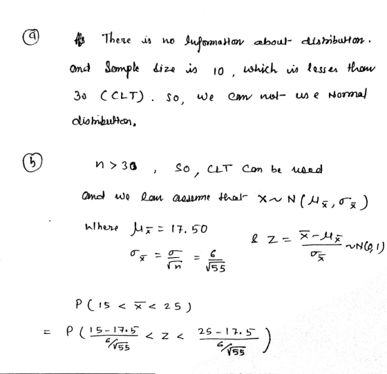Huis There is no Information about dismibution. and Sample size is 10, which is lesser than 30 (CLT). so we can not use norma