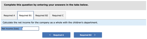 Complete this question by entering your answers in the tabs below. Required A Required B1 Required B2 Required C Calculate th