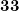 33