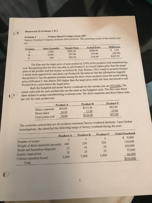 Homework 2 Problems & 2 Problem Volume-Based Costing versus ABC Eastern Chemical Company produces the products. The operating