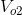 V_{o2}