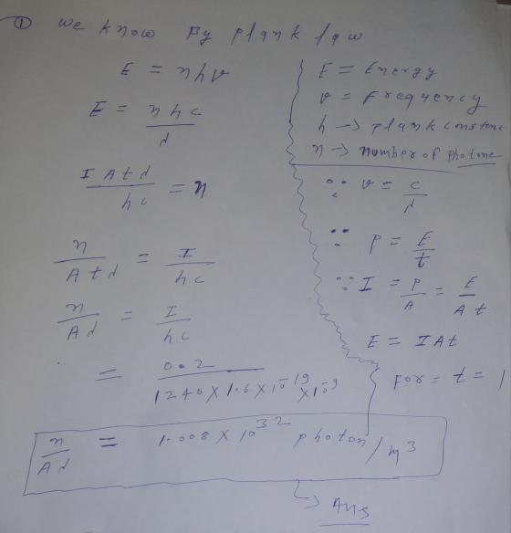 we know By plank low E = nhu E = Emergy o = Frequency E = 340 h -) plank constent in -> nomber of Photone Atd ho d En o = 9 ท