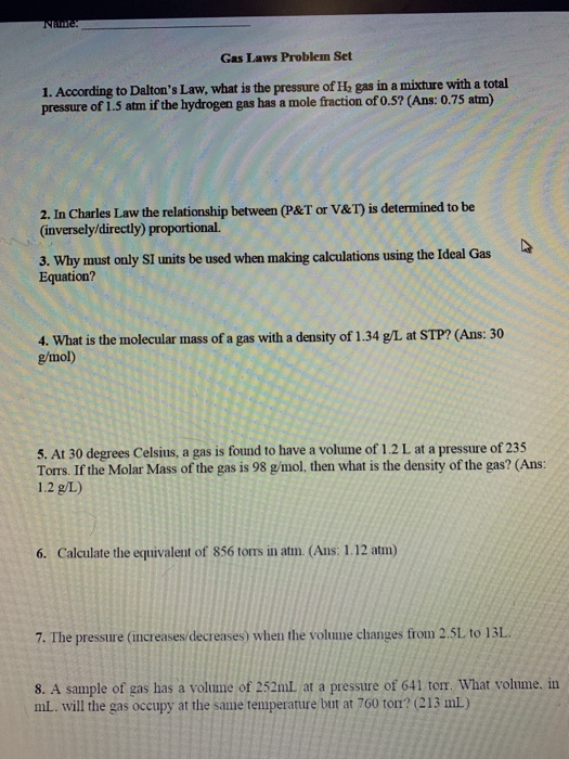 Nite Gas Laws Problem Set 1. According to Daltons Law, what is the pressure of H, gas in a mixture with a total pressure of
