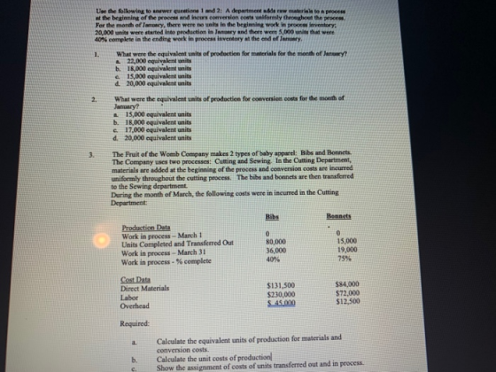 Use the following to answer questions wd 2: A department adds raw materials to a process at the beginning of the process and