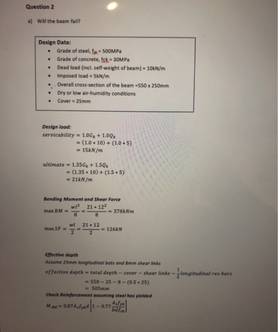 Question 2 a) Will the beam fail? Design Data: Grade of steel, fxx = 500MPa Grade of concrete, tek = 30MPa Dead load (incl. s