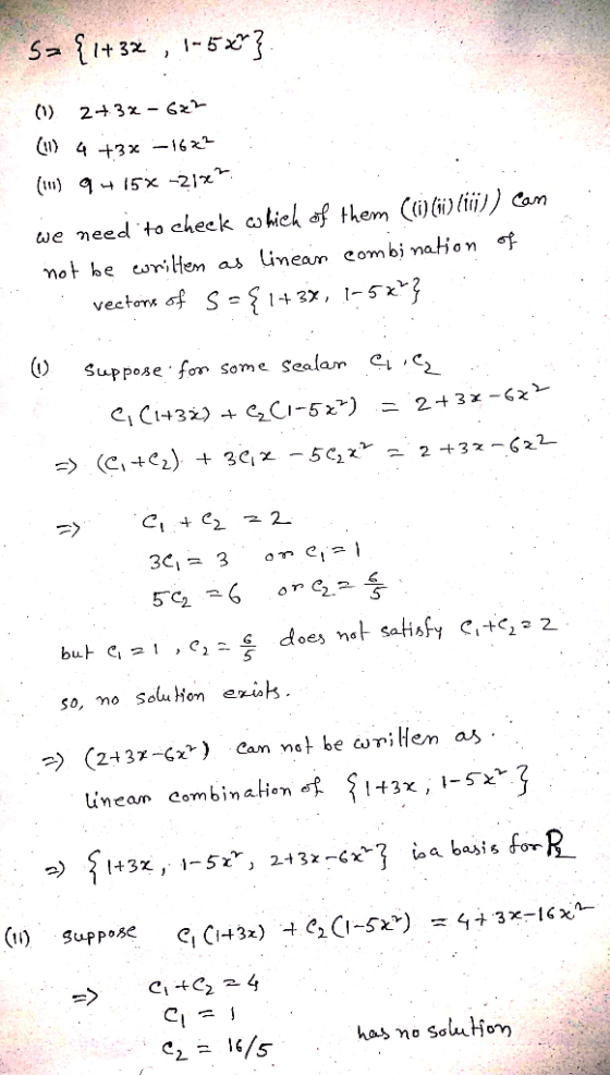 1-53 Sa (1) 2 32 6zh () q 15X -21x* we need to cheek ohieh of them Ci)i)lii) Cam not be ori Hem as linean combi natin f Suppo