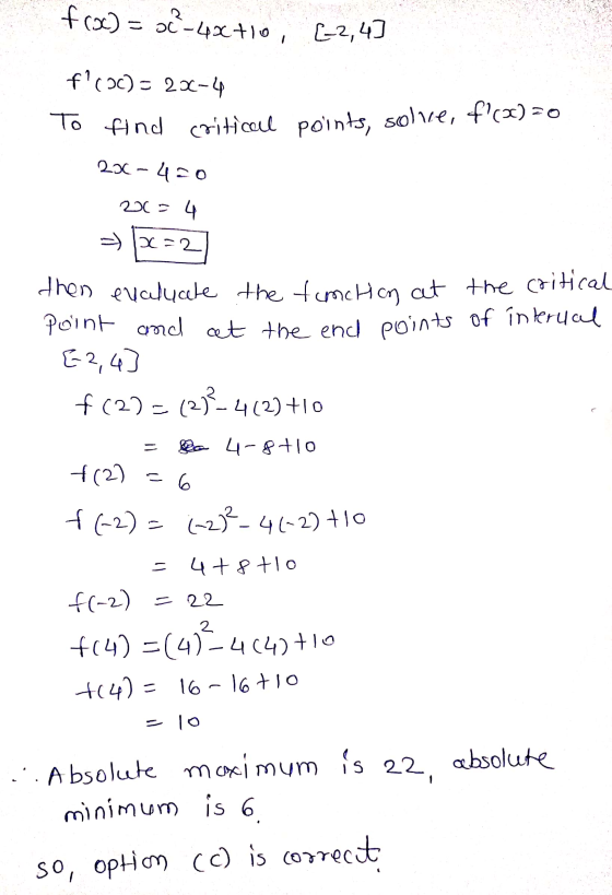 f(oc) = D2-43ctio , [-2,4] f?COC) = 2X-4 To find critical points, solve, f(a)=0 236-420 200= 4 => x=27 then evaluate the fun