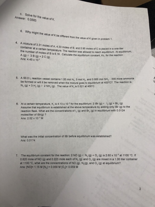 c. Solve for the value of K Answer: 0.0583 d. Why might the value of K be different from the value of K given in problem 4. A