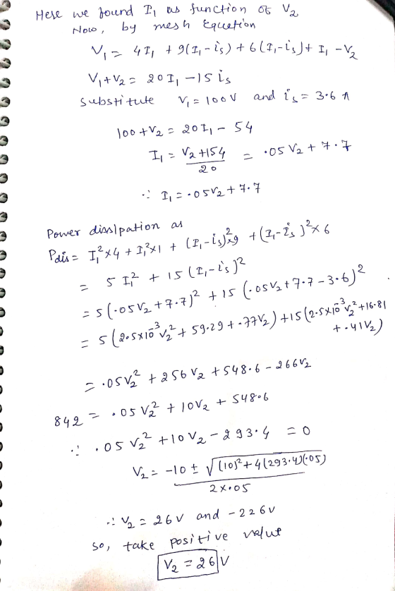 Now , Here we found I, as function of v₂ by mesh equation Vi = 47, + 911,-1s) + 6(1,-13 J+ I, - V,+V2 = 20 I, -ls is substitu