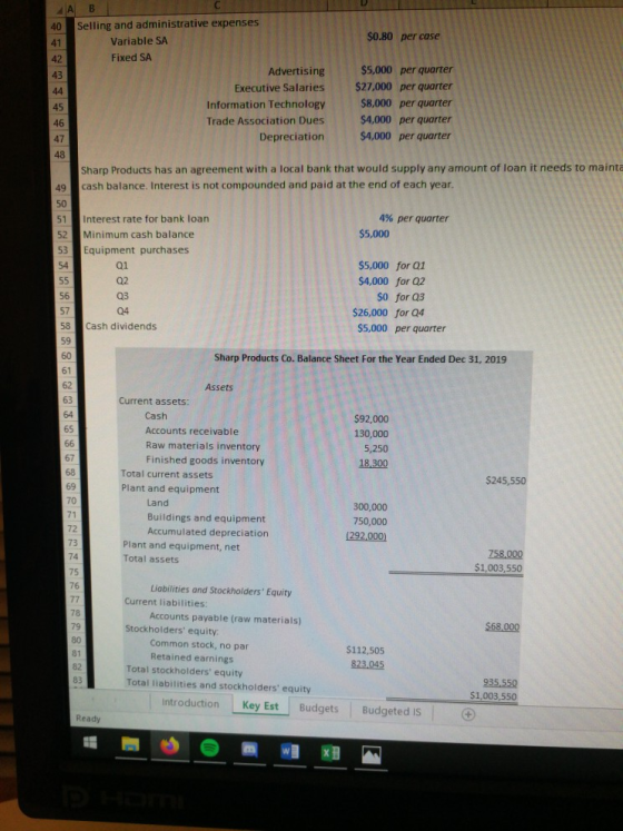 $0.80 per case B Selling and administrative expenses Variable SA Fixed SA Advertising Executive Salaries Information Technolo