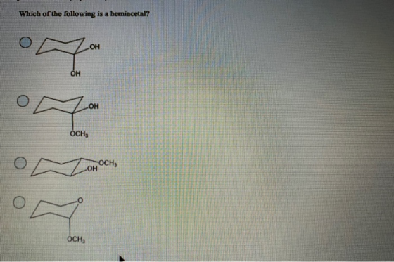 Which of the following is a hemiacetal? ОН ОН ОН OCH, Осн, ОН Осн.