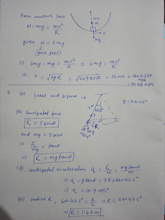from newtons law I lom 1 N N-mg = mv given N= 3 mg (force feel) zung-mg - merong - 2 v=V2R = √2x9.8x10 – 14 m/s = 14x 2.237