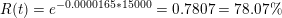 \small R(t) = e^{-0.0000165*15000} = 0.7807 = 78.07 \%
