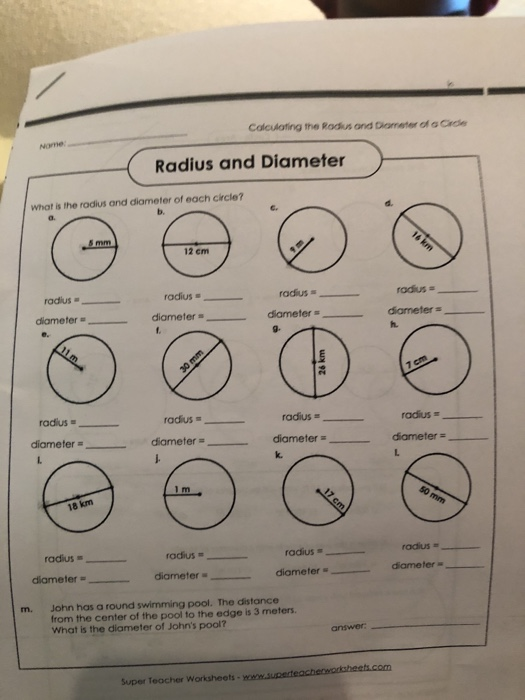 Calculating the Rodius and Diameter of acade Nome Radius and Diameter What is the rodius and diameter of each circle? 12 cm r