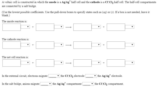 A voltaic cell is constructed in which the anode is a Ag Ag half cell and the cathode is a CI Cl2 half cell. The half-cell co