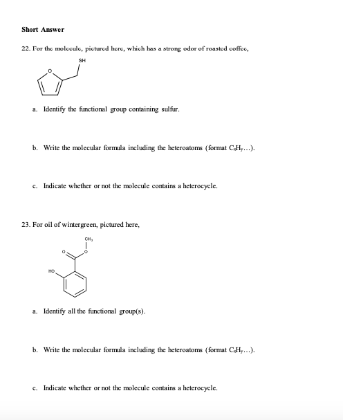 Short Answer 22. Ior the moleculc, picturcd hcre, which has a strong odor of roastcd coffcc, SH a. Identify the functional gr
