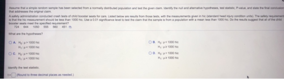 Assume that a simple random sample has been selected from a normally distributed population and test the given claim. Identif