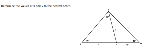 Determine the values of x and y to the nearest tenth. 55° 11 50° 45° M T у H 5.8