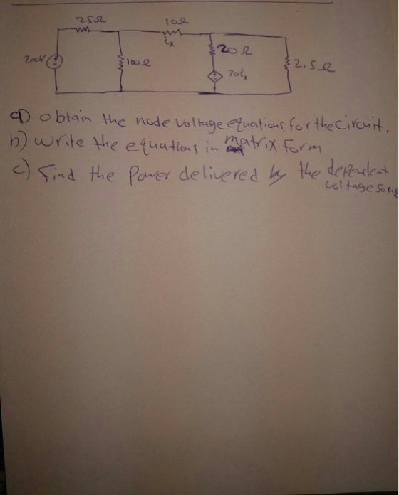 70? h) write the etautic, in matiX form dHhe Paver delivered te date ual tage So t