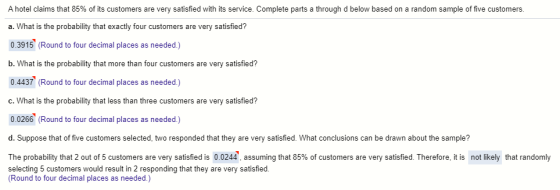 A hotel claims that 85% of its customers are very satisfied with its service. Complete parts a through d below based on a ran