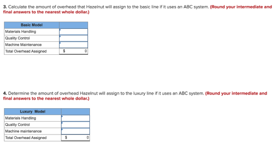3. Calculate the amount of overhead that Hazelnut will assign to the basic line if it uses an ABC system. (Round your interme