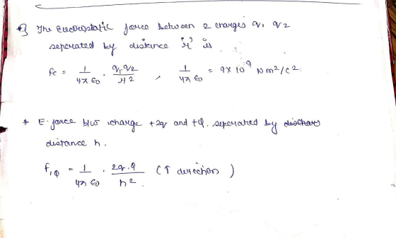 Vi V2 *} The Electrostatic jouco between 2 charges seperated by distance e es 9x 0 Nm2/02 47 Go 42 ya to jorce blus charge +
