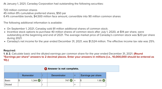 At January 1, 2021, Canaday Corporation had outstanding the following securities: 720 million common shares 45 million 8% cum