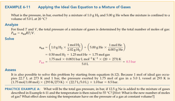 EXAMPLE 6-11 Applying the Ideal Gas Equation to a Mixture of Gases What is the pressure, in bar, exerted by a mixture of 1.0