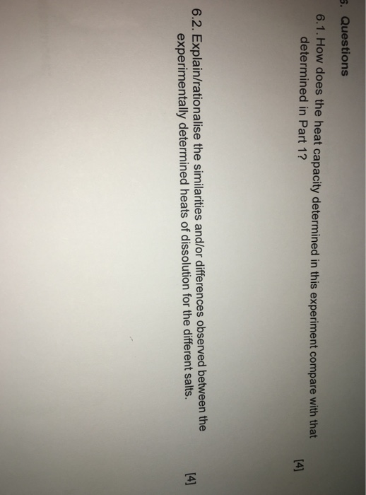 6. Questions 6.1. How does the heat capacity determined in this experiment compare with that determined in Part 1? 14) 6.2. E