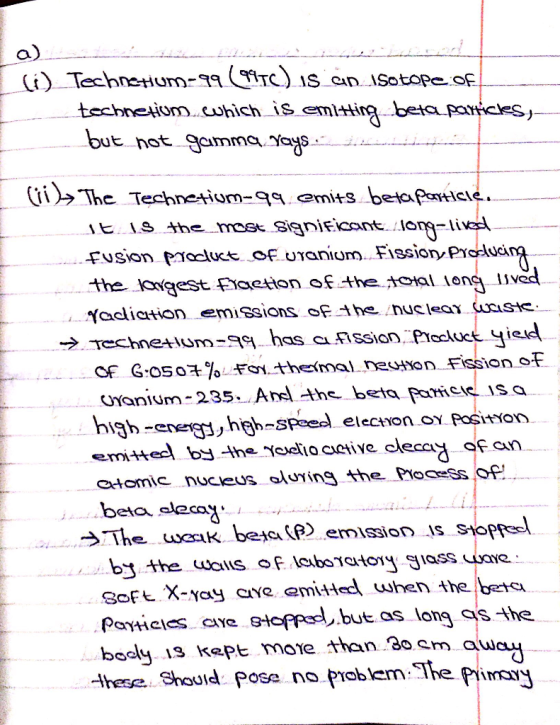 a) techneiom cwhich iS emina beta po ut not Qgcmma as (İ), The Technetium-99 emits betaAnticle. kogestPaetion of.the.惻al îon