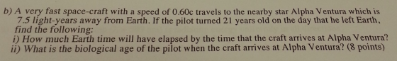 A very fast space-craft with a speed of 0.60c trav