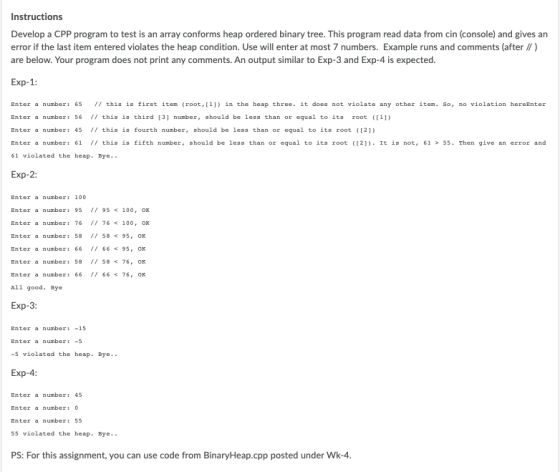 Instructions Develop a CPP program to test is an array conforms heap ordered binary tree. This program read data from cin (co