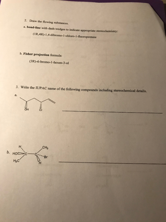 2. Draw the flowing substances. a. bond-line with dash-wedges to indicate appropriate stereochemistry (1R 4R)-1,4-dibromo-1-c