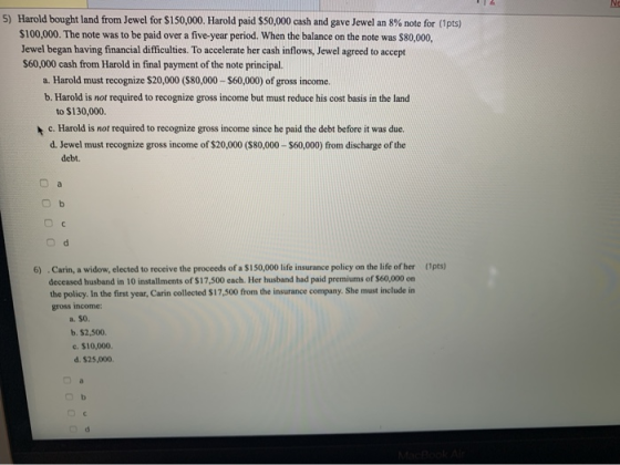 NE 5) Harold bought land from Jewel for $150,000. Harold paid $50,000 cash and gave Jewel an 8% note for (1pts) $100,000. The