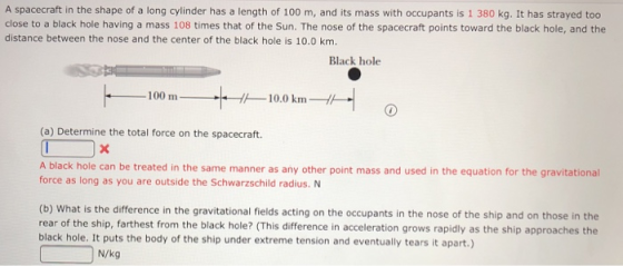 A spacecraft in the shape of a long cylinder has a length of 100 m, and its mass with occupants is 1 380 kg. It has strayed t