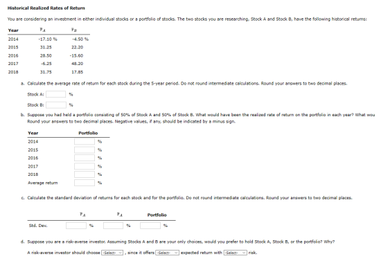 Historical Realized Rates of Return You are considering an investment in either individual stocks or a portfolio of stocks. T